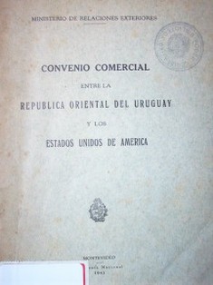 Convenio comercial entre la República Oriental del Uruguay y los Estados Unidos de América