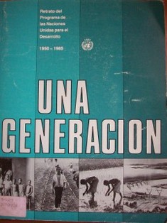 Una generación : retrato del programa de las Naciones Unidas para el desarrollo 1950-1985