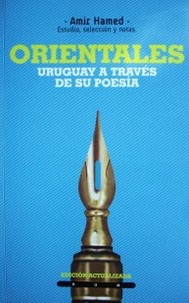 Orientales : Uruguay a través de su poesía