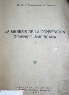 La génesis de la convención Dominico - Americana