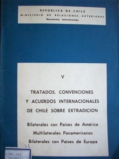 Tratados, convenciones y acuerdos internacionales de Chile sobre extradición