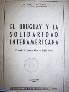 El Uruguay y la solidaridad Interamericana : el tratado de Asistencia Militar con Estados Unidos