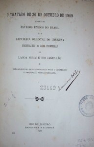 O tratado de 30 de outubro de 1909 entre os Estados Unidos do Brasil e a República Oriental do Uruguay