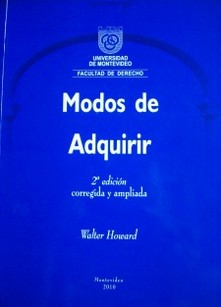 Modos de adquirir : ocupación - accesión - tradición - prescripción adquisitiva (usucapión)