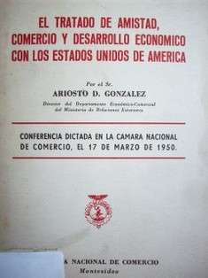 El tratado de amistad, comercio y desarrollo económico con los Estados Unidos de América