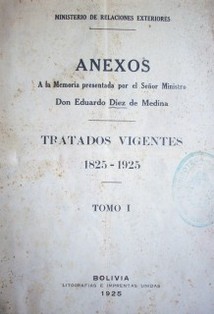 Anexos a la Memoria presentada por el Señor Ministro Don Eduardo Diez de Medina