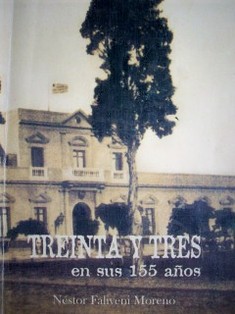 Treinta y Tres : en sus 155 años