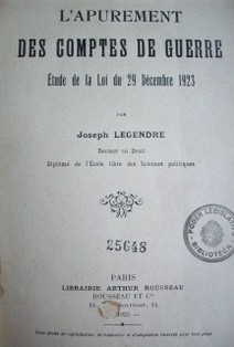 L'apurement des comptes de guerre : etude de la loi du 29 decembre 1923