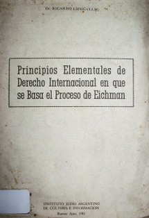 Principios Elementales de Derecho Internacional en que se Basa el Proceso de Eichman