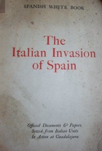 The Italian invasion of Spain : Spanish White Book