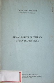 Human rights in america under spanish rule