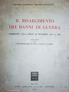 Il risarcimiento dei danni di guerra : commento alla legge 28 diciembre 1953, n. 968