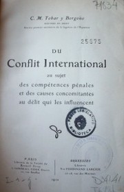 Du conflit international au sujet des compétences pénales et des causes concomitantes au délit qui les influencent