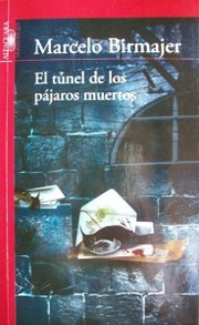 El túnel de los pájaros muertos