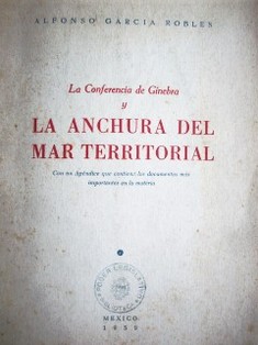 La Conferencia de Ginebra y la anchura del mar territorial