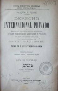 Derecho internacional privado o principios para resolver los conflictos entre las leyes civiles, comerciales, judiciales y penales de los diversos estados