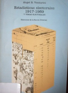 Estadísticas electorales 1917-1989 y temas electorales