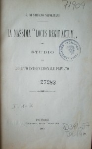 La massima "locus regit actum" : studio di diritto internazionale privato