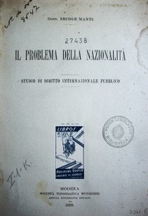 Il problema della nazionalitá : studio di diritto internazionale pubblico