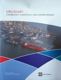 Uruguay : comercio y logística: una oportunidad
