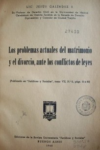 Los problemas actuales del matrimonio y el divorcio, ante los conflictos de leyes