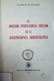 El derecho internacional privado en la jurisprudencia administrativa