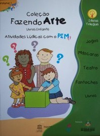 Atividades lúdicas com o PIM : [jogos, máscaras, teatro, fantoches, livros]