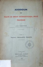 Addendum au traité de droit international privé français