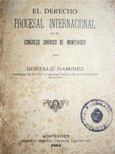 El Derecho Procesal Internacional en el congreso jurídico de Montevideo