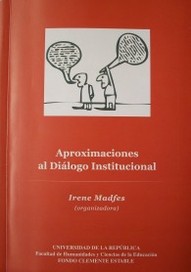 Aproximaciones al Diálogo Institucional