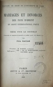 Mariages et divorces des pays d'orient en droit international privé