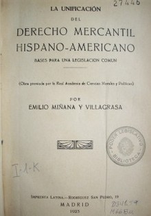 La unificación del derecho mercantil hispano - americano :  bases para una legislación común