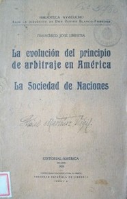 La evolución del principio de arbitraje en América : la Sociedad de Naciones