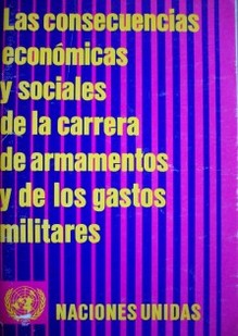 Las consecuencias económicas y sociales de la carrera de armamentos y de  los gastos militares