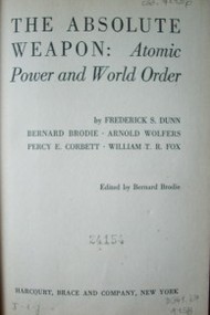 The absolute weapon : atomic power and worl order