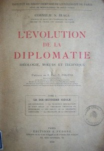L'evolution de la diplomatie :  idéologie, moeurs et technique