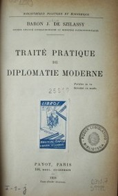 Traté pratique de diplomatie moderne