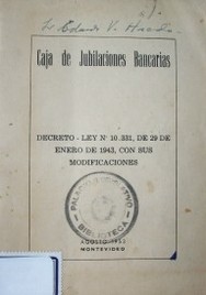 Decreto-ley N&ordf; 10.331, de 29 de enero de 1943, con sus modificaciones