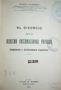 El divorcio ante el Derecho Internacional Privado : (legislación y jurisprudencia argentinas)