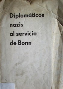 Diplomáticos nazis al servicio de Bonn