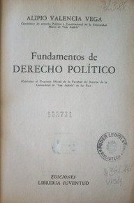 Fundamentos de derecho político : conforme al programa oficial de la facultad de derecho de la Universidad de San Andrés de La Paz.