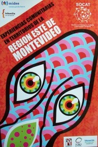 Experiencias comunitarias en territorios de la región este de Montevideo