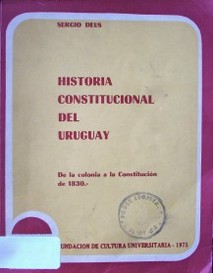 Historia Constitucional del Uruguay