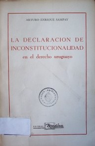 La declaración de inconstitucionalidad en el derecho uruguayo