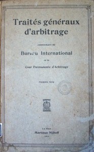 Traités généraux d'arbitrage communiqués au Bureau International de la Cour Permanente d'Arbitrage