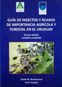 Guía de insectos y ácaros de importancia agrícola y forestal en el Uruguay