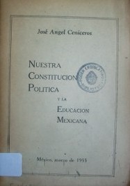 Nuestra Constitución política y la educación mexicana