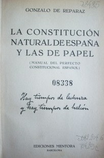La constitución natural de España y las de papel : (manual del perfecto constitucional español)