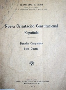 Nueva orientación Constitucional Española : derecho comparado : post-guerra
