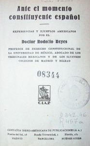 Ante el momento constituyente español : experiencias y ejemplos americanos